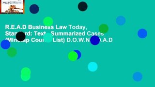 R.E.A.D Business Law Today, Standard: Text   Summarized Cases (Mindtap Course List) D.O.W.N.L.O.A.D