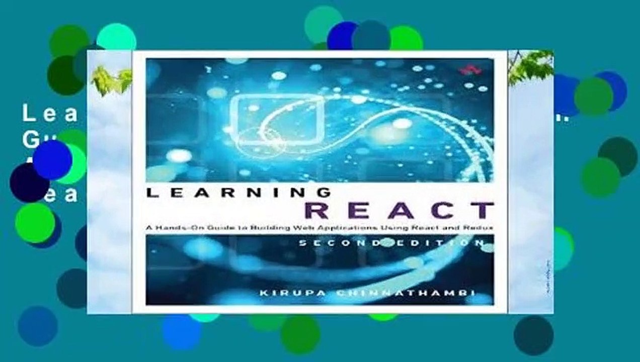 Learning React: A Hands-On Guide to Building Web Applications Using React and Redux