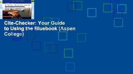 Cite-Checker: Your Guide to Using the Bluebook (Aspen College)