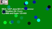 OCA / OCP Java SE 8 Programmer Certification Kit: Exam 1Z0-808 and Exam 1Z0-809