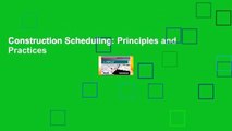 Construction Scheduling: Principles and Practices
