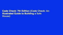 Code Check: 7th Edition (Code Check: An Illustrated Guide to Building a Safe House)