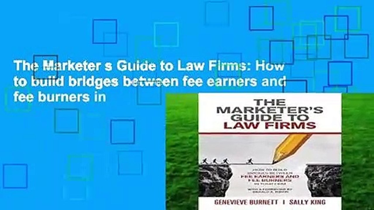 The Marketer s Guide to Law Firms How to build bridges between fee