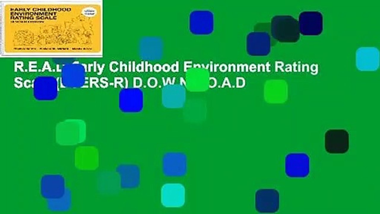 R.E.A.D Early Childhood Environment Rating Scale (ECERS-R) D.O.W.N.L.O.A.D