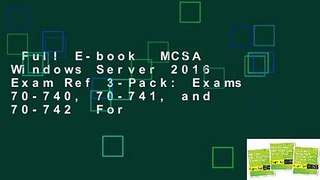 Full E-book  MCSA Windows Server 2016 Exam Ref 3-Pack: Exams 70-740, 70-741, and 70-742  For