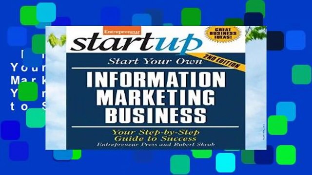 Full version Start Your Own Information Marketing Business: Your Step-By-Step Guide to Success