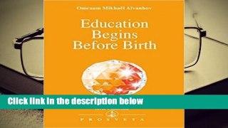 About For Books  Education Begins Before Birth (Izvor, #203)  Review