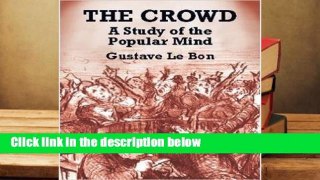 Full E-book  The Crowd: A Study of the Popular Mind  Best Sellers Rank : #3