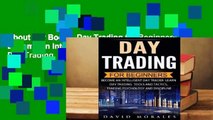 About For Books  Day Trading for Beginners- Become an Intelligent Day Trader. Learn Day Trading