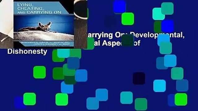 Lying, Cheating, and Carrying On: Developmental, Clinical, and Sociocultural Aspects of Dishonesty
