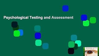 Psychological Testing and Assessment