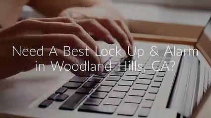 Assertive Security Services Consulting Group : Lock Up & Alarm in Woodland Hills