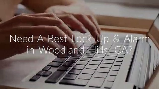Assertive Security Services Consulting Group : Lock Up & Alarm in Woodland Hills