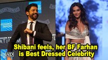 Shibani feels, her BF Farhan Akhtar is Best Dressed Celebrity