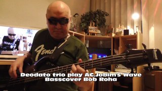 Deodato trio play AC.Jobim's Wave HD720m2 Basscover3 Bob Roha