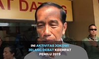 Ini Aktivitas Jokowi Jelang Debat Keempat Pemilu 2019