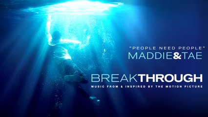Maddie & Tae - People Need People (From "Breakthrough" Soundtrack / Audio)