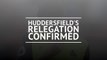 Huddersfield relegated from the Premier League