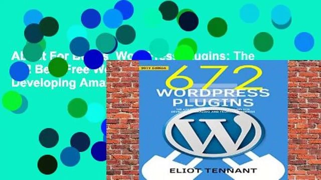 About For Books WordPress Plugins: The 672 Best Free WordPress Plugins for Developing Amazing and