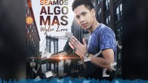 Wyler Love-Seamos Algo Mas