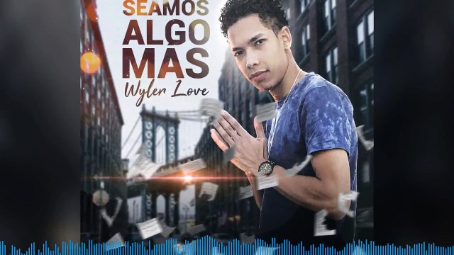Wyler Love-Seamos Algo Mas