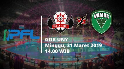 Jadwal Final Pro Futsal League 2019, Black Steel Vs Vamos FC, GOR UNY, Minggu (31/3)