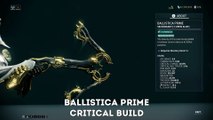 Warframe: Ballistica Prime - Critical Build (Update/Hotfix 23.10.8 )