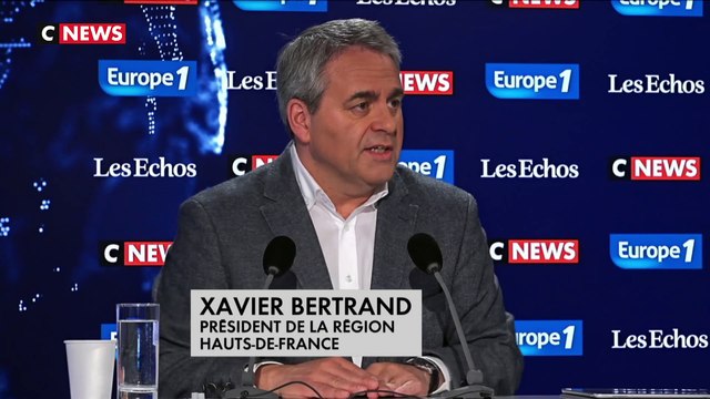Xavier Bertrand, président de la région Hauts-de-France : Si les dirigeants ont peur, alors là, ce sont les Français qui ont peur