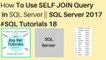 How to use SELF JOIN query in sql server 2017 || #sql tutorials 18