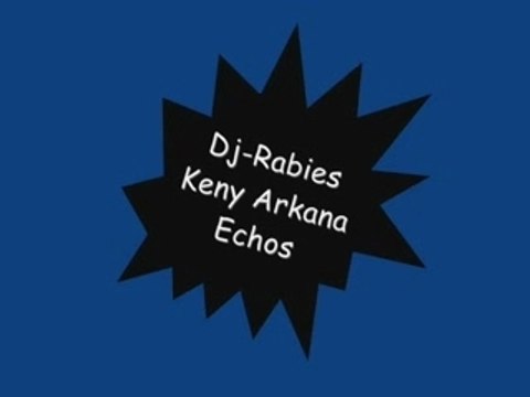 Dj-Rabies, Keny Arkana - Echos