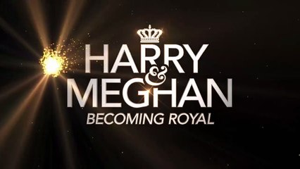 Harry & Meghan: Becoming Royal Trailer (2019)