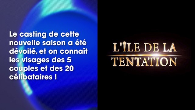 L’Île de la Tentation 2019 : découvre les 5 couples et les 20 célibataires