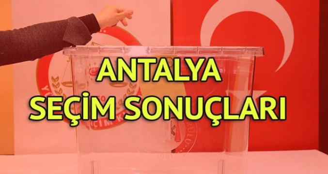 Antalya Büyükşehir Belediyesi Seçim Sonuçları: 31 Mart Yerel Seçim Sonuçları Son Dakika