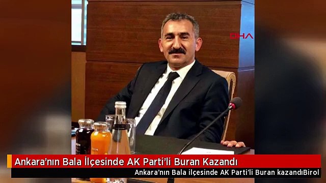 Ankara'nın Bala İlçesinde AK Parti'li Buran Kazandı