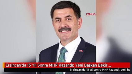 Erzincan'da 15 Yıl Sonra MHP Kazandı; Yeni Başkan Bekir Aksun