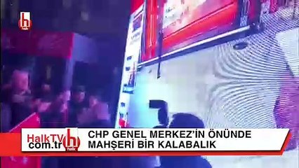 CHP önünde mahşeri bir kalabalık