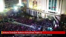 Ankara Erdoğan Balkon Konuşması Yaptı-2