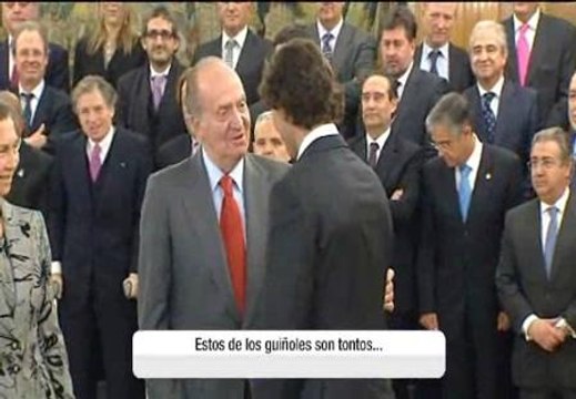 El Rey a Nadal: Estos de los guiñoles son tontos