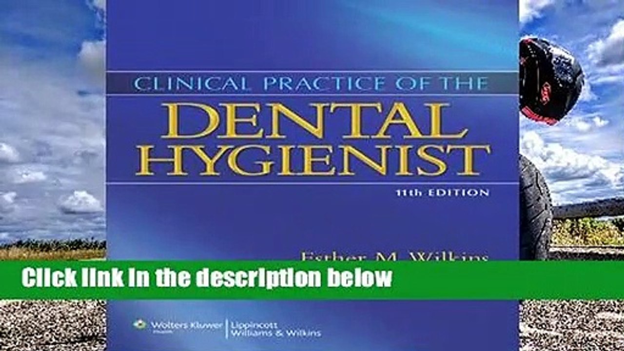 Review  Clinical Practice of the Dental Hygienist - Esther M. Wilkins