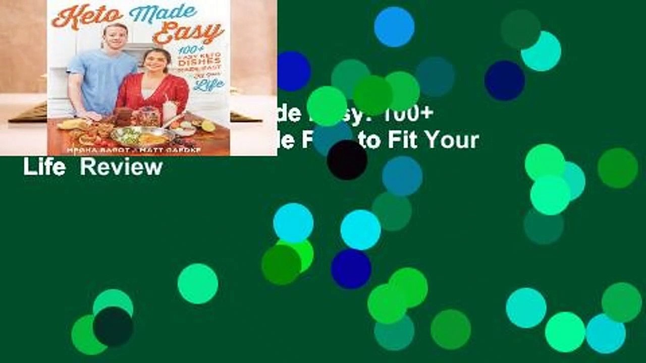 Full version  Keto Made Easy: 100+ Easy Keto Dishes Made Fast to Fit Your Life  Review