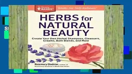 Review  Herbs for Natural Beauty: A Storey Basics Title - Rosemary Gladstar