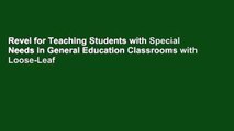 Revel for Teaching Students with Special Needs in General Education Classrooms with Loose-Leaf