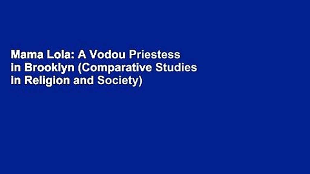Mama Lola: A Vodou Priestess in Brooklyn (Comparative Studies in Religion and Society)