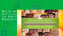 Developmentally Appropriate Curriculum: Best Practices in Early Childhood Education