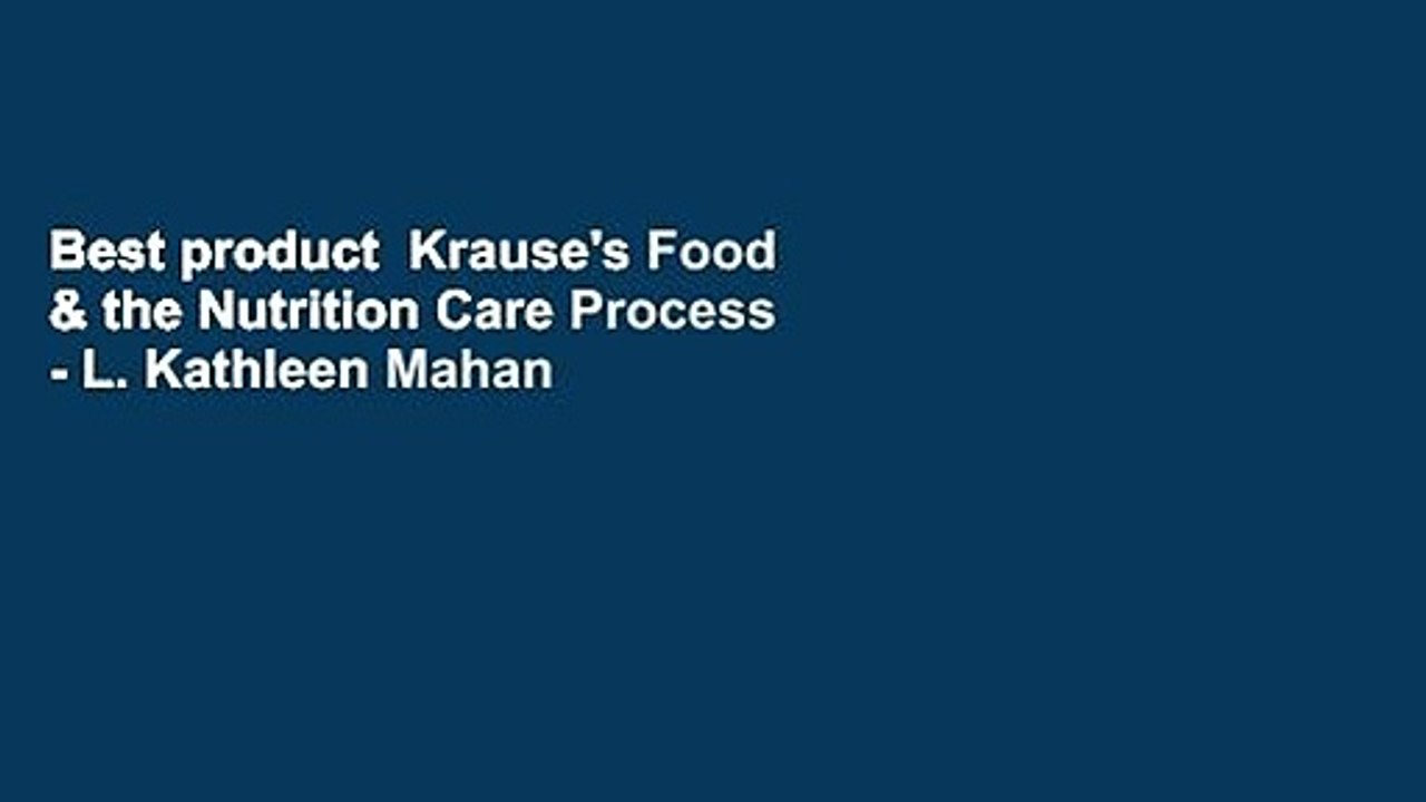 Best product  Krause's Food & the Nutrition Care Process - L. Kathleen Mahan