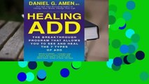 Healing ADD: The Breakthrough Program that Allows You to See and Heal the 7 Types of ADD  For