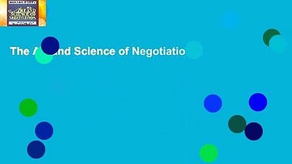 The Art and Science of Negotiation