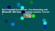 Do It Yourself Curriculum - Fun-Schooling with Minecraft: 400 Homeschooling Lessons: Volume 1