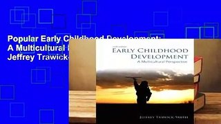 Popular Early Childhood Development: A Multicultural Perspective - Jeffrey Trawick-Smith