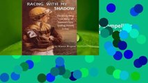[Read] Racing with My Shadow: The Compelling True Story of America's First Leading Female Jockey